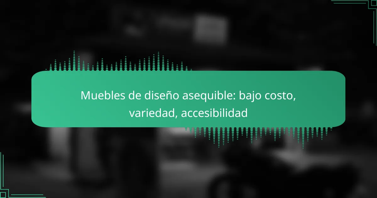 Muebles de diseño asequible: bajo costo, variedad, accesibilidad